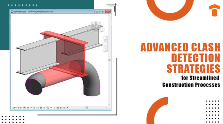 Advanced Clash Detection Strategies for Streamlined Construction ...