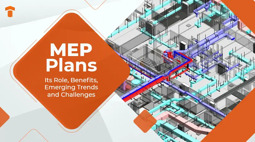 What are MEP Plans in construction sector & their benefits